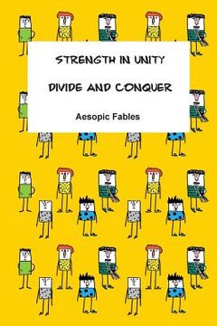portada Strength in Unity & Divide and Conquer: Aesopic Fables (in English)