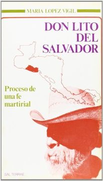 portada Don Lito del Salvador: Proceso de una fe Martirial (Servidores y Testigos)