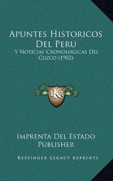 portada Apuntes Historicos del Peru: Y Noticias Cronologicas del Cuzco (1902)