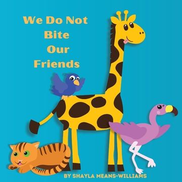 portada We Do Not Bite Our Friends (en Inglés)