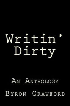 portada Writin' Dirty: An Anthology (in English)