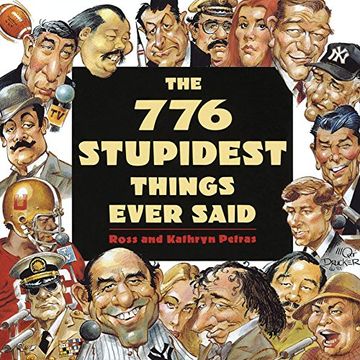 portada 776 Stupidest Things Ever Said (in English)