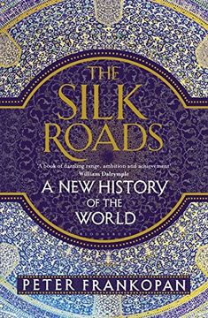 portada The Silk Roads: a new history of the world