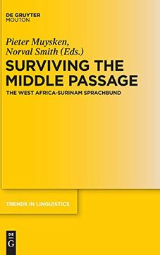portada Surviving the Middle Passage: The West Africa-Surinam Sprachbund (Trends in Linguistics: Studies and Linguistics) (en Inglés)