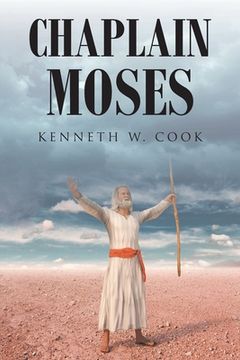 portada Chaplain Moses: What Chaplains Can Learn from Moses (en Inglés)
