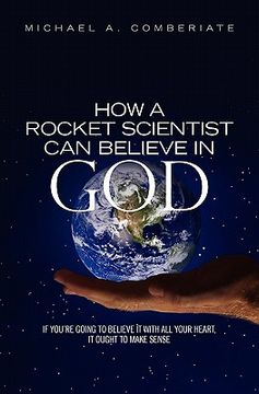 portada how a rocket scientist can believe in god (in English)