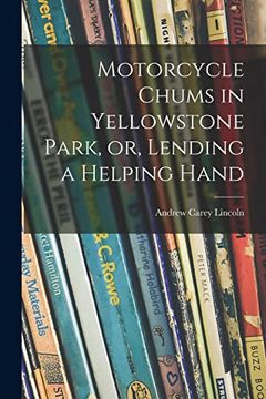 portada Motorcycle Chums in Yellowstone Park, or, Lending a Helping Hand 