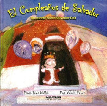 portada El cumpleanos de Salvador / Salvador's birthday: Un Cuento Sobre Salvador Dali / a Story About Salvador Dali (Spanish Edition)