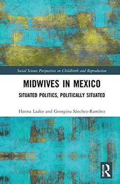portada Midwives in Mexico (Social Science Perspectives on Childbirth and Reproduction) (in English)