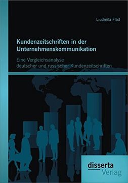 portada Kundenzeitschriften in Der Unternehmenskommunikation: Eine Vergleichsanalyse Deutscher Und Russischer Kundenzeitschriften (German Edition)