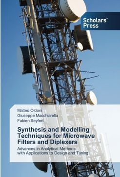 portada Synthesis and Modelling Techniques for Microwave Filters and Diplexers: Advances in Analytical Methods   with Applications to Design and Tuning