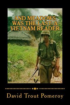 portada And Meadows Was the Last: A Vietnam Reader