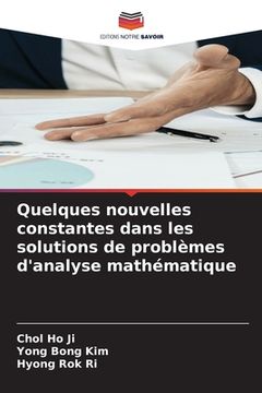 portada Quelques nouvelles constantes dans les solutions de problèmes d'analyse mathématique (en Francés)