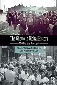 portada The Ghetto in Global History: 1500 to the Present 