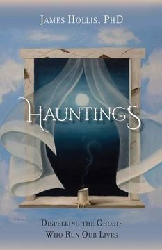 portada Hauntings - Dispelling the Ghosts Who Run Our Lives [Paperback Edition]