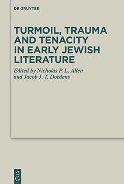 portada Turmoil, Trauma and Tenacity in Early Jewish Literature (in English)