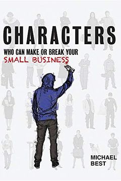 portada Characters who can Make or Break Your Small Business (en Inglés)