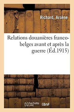 portada Relations Douanières Franco-Belges Avant et Après la Guerre (Histoire) (en Francés)