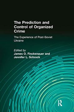 portada The Prediction and Control of Organized Crime: The Experience of Post-Soviet Ukraine (en Inglés)