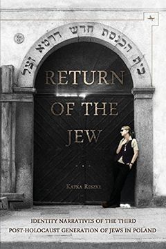 portada Return of the Jew: Identity Narratives of the Third Post-Holocaust Generation of Jews in Poland (Jews of Poland) (in English)