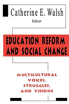 portada Education Reform and Social Change: Multicultural Voices, Struggles, and Visions (en Inglés)