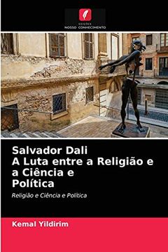 portada Salvador Dali a Luta Entre a Religião e a Ciência e Política (en Portugués)