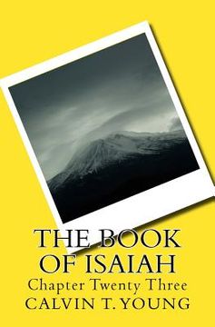 portada The Book Of Isaiah: Chapter Twenty Three (en Inglés)