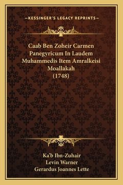 portada Caab Ben Zoheir Carmen Panegyricum In Laudem Muhammedis Item Amralkeisi Moallakah (1748) (en Latin)