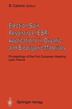portada electron spin resonance (esr) applications in organic and bioorganic materials: proceedings of the first european meeting january 1990, lyon, france (en Inglés)