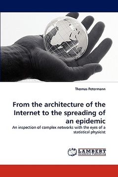 portada from the architecture of the internet to the spreading of an epidemic (en Inglés)