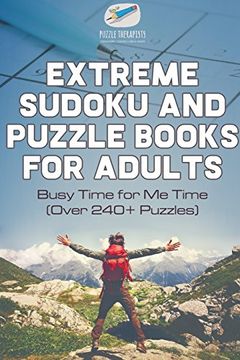 portada Extreme Sudoku and Puzzle Books for Adults | Busy Time for Me Time (Over 240+ Puzzles)