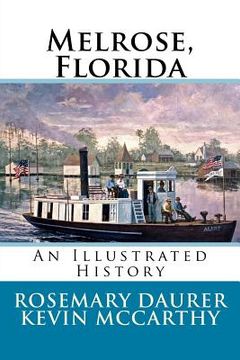 portada Melrose, Florida: An Illustrated History (en Inglés)