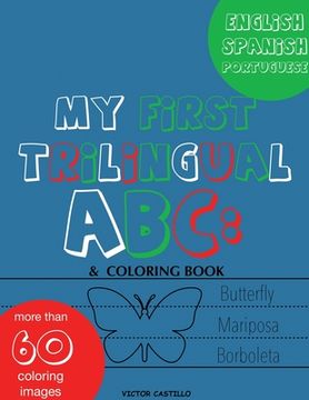 portada My First Trilingual ABC: Learning the Alphabet (With Portuguese) Tracing, Drawing, Coloring and start Writing with the animals. (Big Print Full
