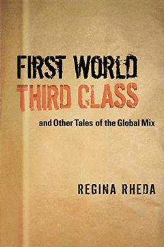 portada First World Third Class and Other Tales of the Global mix (en Inglés)