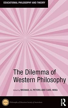 portada The Dilemma of Western Philosophy (Educational Philosophy and Theory) (en Inglés)