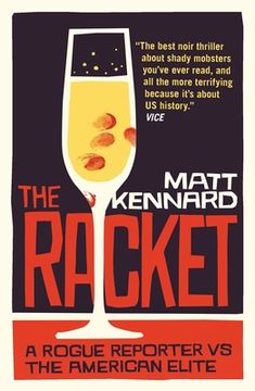 portada The Racket: A Rogue Reporter Vs the American Elite