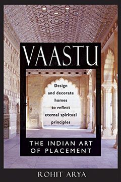 portada Vaastu: The Indian art of Placement: Design and Decorate Homes to Reflect Eternal Spiritual Principles (en Inglés)