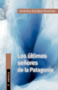 portada Los Últimos Señores de la Patagonia. (in Spanish)