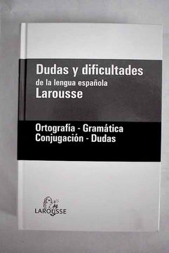 portada Dudas y Dificultades de la Lengua Española, Larousse