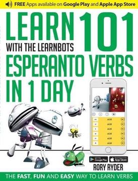 portada Learn 101 Esperanto Verbs in 1 Day with the Learnbots: The Fast, Fun and Easy Way to Learn Verbs