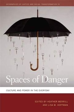 portada Spaces of Danger: Culture and Power in the Everyday (Geographies of Justice and Social Transformation) (en Inglés)