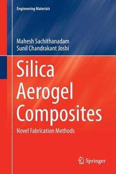 portada Silica Aerogel Composites: Novel Fabrication Methods (en Inglés)