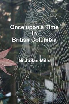 portada Once Upon a Time in British Columbia (en Inglés)
