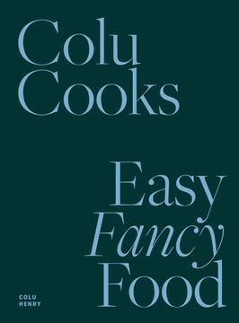 portada Colu Cooks: Easy Fancy Food (in English)