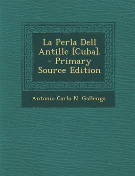 portada La Perla Dell Antille [Cuba]. (en Italiano)