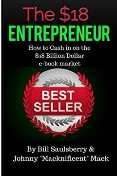portada The $18 Entrepreneur: "How to Cash In on the 10 Billion Dollar e-book Industry