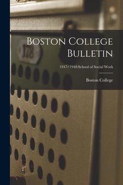 portada Boston College Bulletin; 1947/1948: School of Social Work (en Inglés)