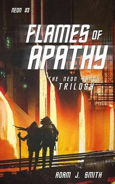 portada Flames of Apathy: The Neon Sands Trilogy (Book Three) (en Inglés)