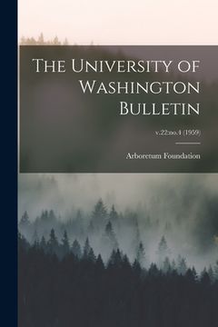 portada The University of Washington Bulletin; v.22: no.4 (1959) (en Inglés)