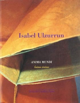 portada Isabel ulzurrun: anima mundi (cat.exposicion) (in Spanish)